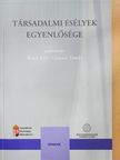 Gazsi Judit - Társadalmi esélyek egyenlősége [antikvár]