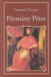 Fraknói Vilmos - Pázmány Péter [antikvár]
