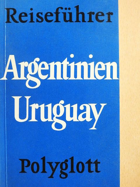 Wilhelm Voss-Gerling - Argentinien, Uruguay, Paraguay [antikvár]