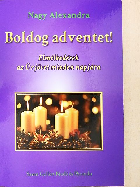 Nagy Alexandra - Boldog adventet! [antikvár]