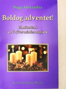 Nagy Alexandra - Boldog adventet! [antikvár]