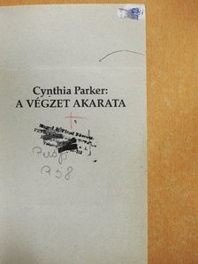Cynthia Parker - A végzet akarata [antikvár]