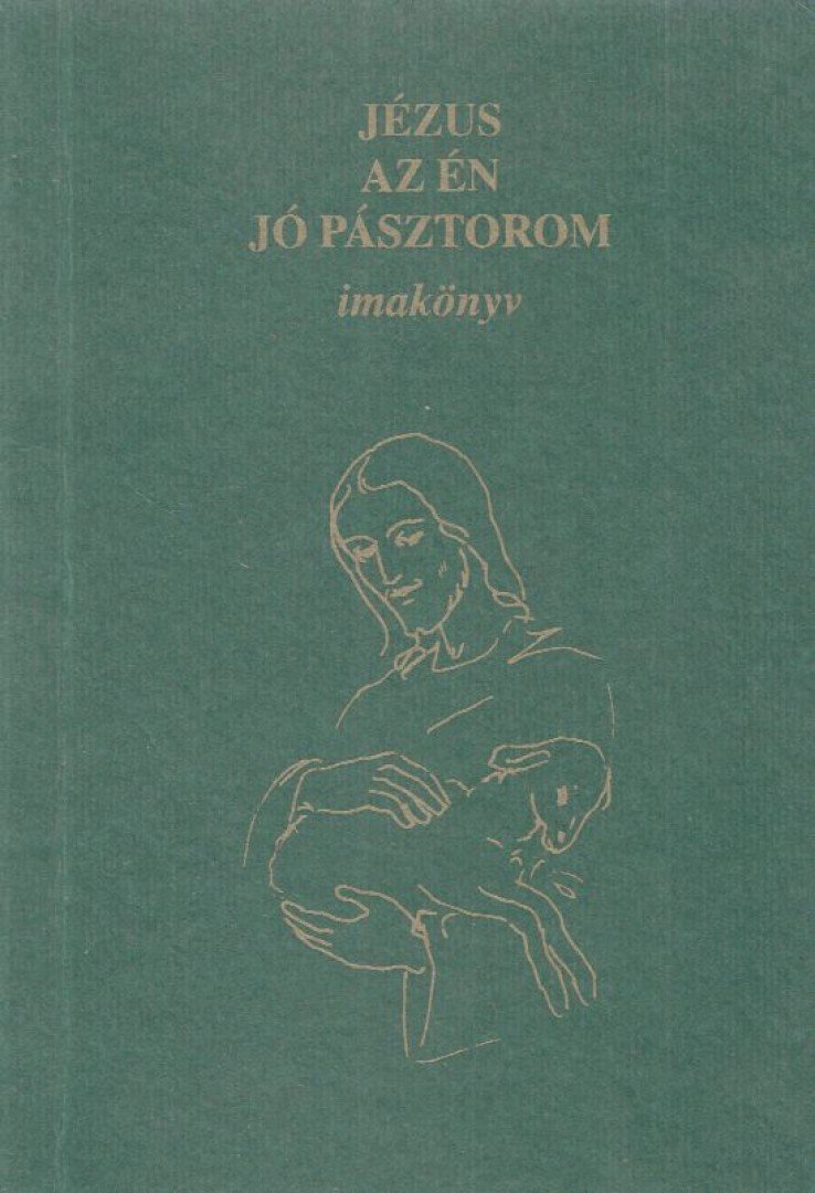 Tariczky Mária - Jézus az én jó Pásztorom [antikvár]