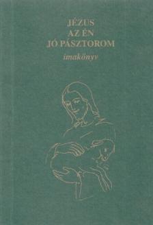 Tariczky Mária - Jézus az én jó Pásztorom [antikvár]