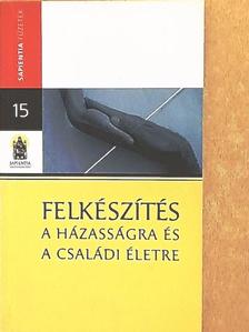 Dávid Beáta - Felkészítés a házasságra és a családi életre [antikvár]