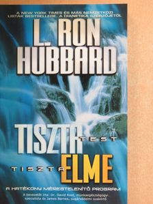L. Ron Hubbard - Tiszta test, tiszta elme [antikvár]