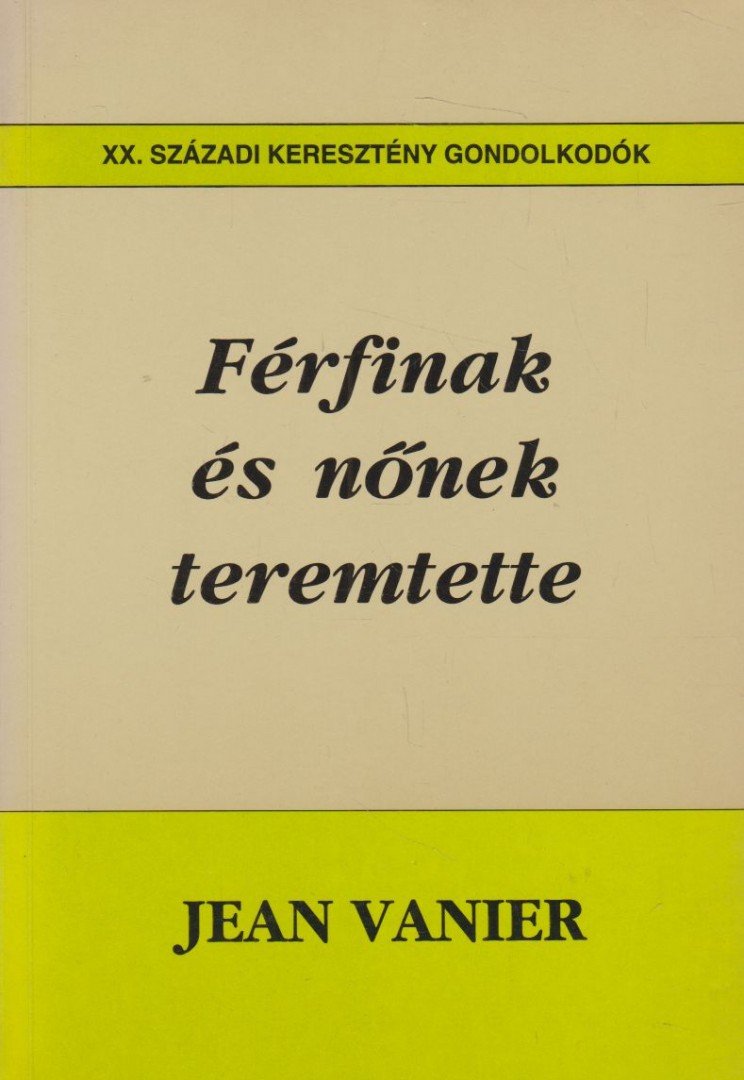 Jean Vanier - Férfinak és nőnek teremtette [antikvár]