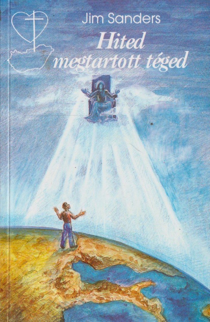 Jim Sanders - Hited megtartott téged [antikvár]