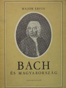 Major Ervin - Bach és Magyarország [antikvár]