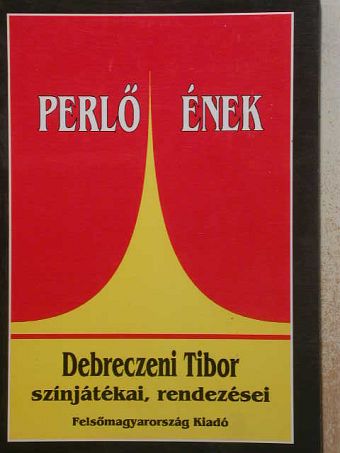 Debreczeni Tibor - Perlő ének [antikvár]
