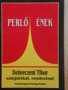 Debreczeni Tibor - Perlő ének [antikvár]