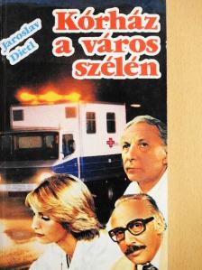 Jaroslav Dietl - Kórház a város szélén [antikvár]