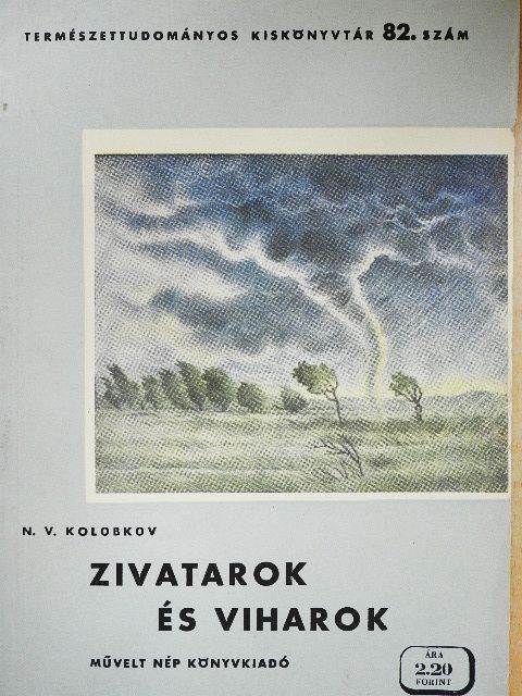 N. V. Kolobkov - Zivatarok és viharok [antikvár]