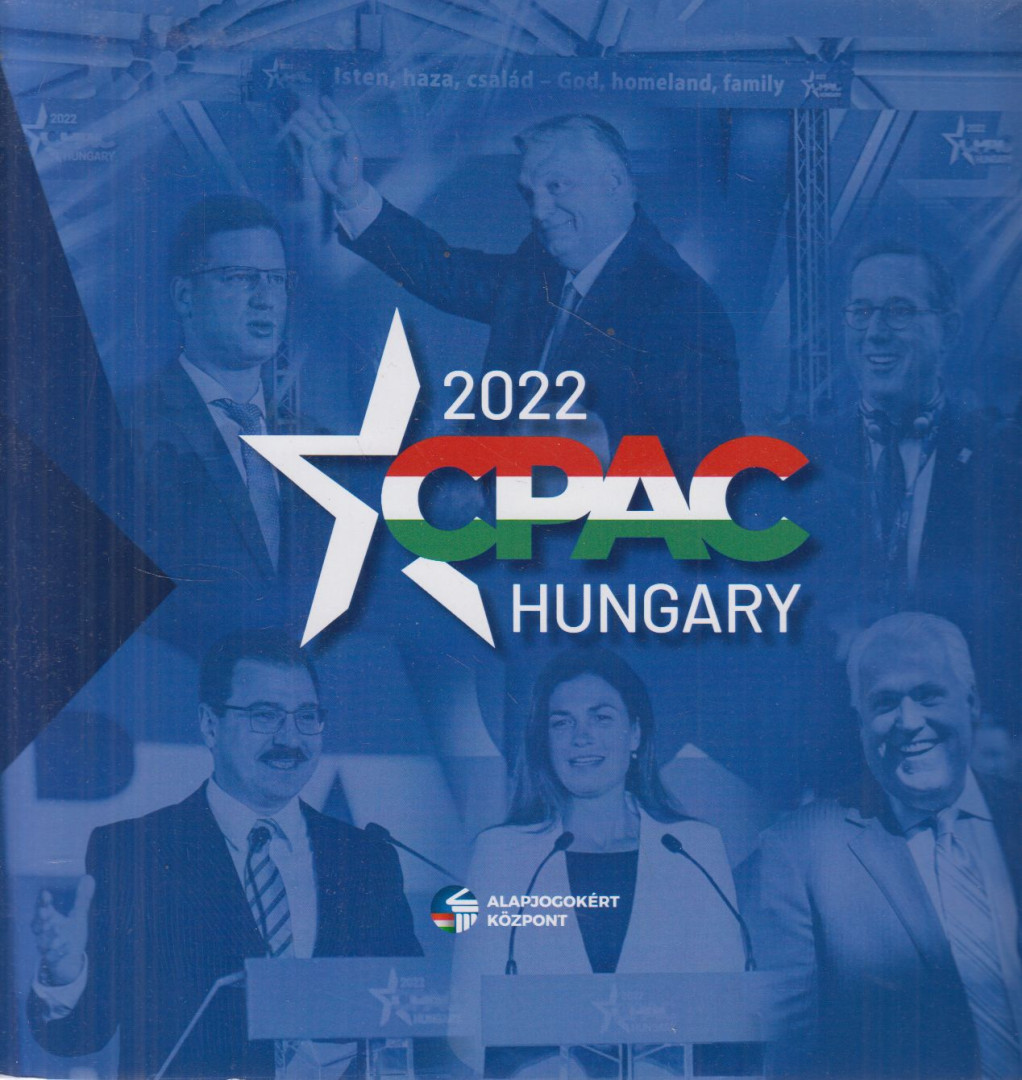 Kovács István, Szánthó Miklós, Törcsi Péter - CPAC Hungary 2022 [antikvár]