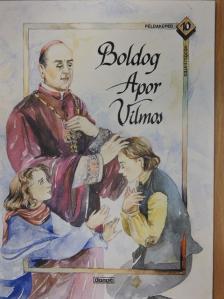 Katona Marianna - Boldog Apor Vilmos [antikvár]