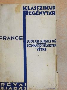 France Anatole - Ludláb királyné/Bonnard-Sylvester vétke [antikvár]