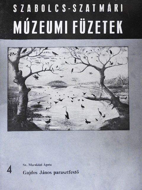Sz. Muraközi Ágota - Gajdos János parasztfestő [antikvár]