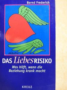Bernd Frederich - Das Liebesrisiko [antikvár]