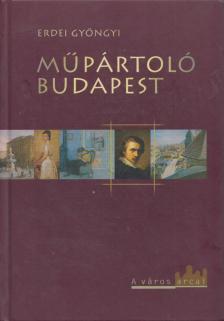 Erdei Gyöngyi - Műpártoló Budapest [antikvár]