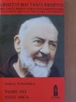Maria Winowska - Padre Pio igazi arca [antikvár]