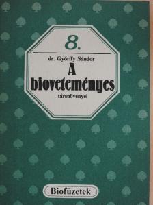 Dr. Győrffy Sándor - A bioveteményes társnövényei [antikvár]