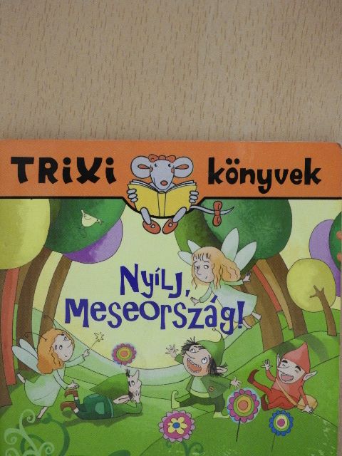 Tóthárpád Ferenc - Nyílj, Meseország! [antikvár]