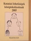 Haraszti Réka - Kutatási lehetőségek középiskolásoknak 2005 [antikvár]