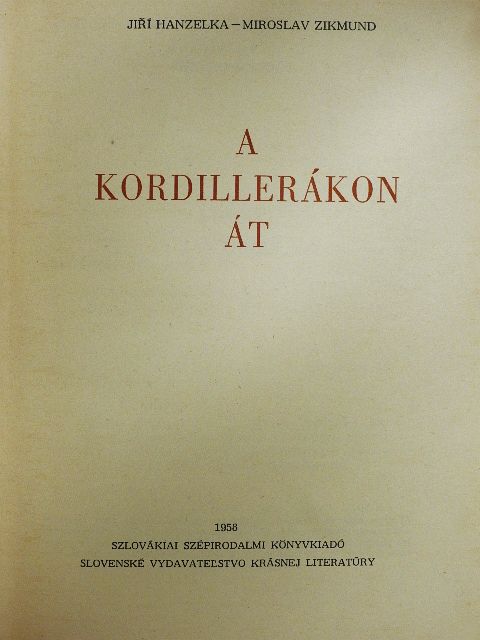 Jirí Hanzelka - A Kordillerákon át [antikvár]