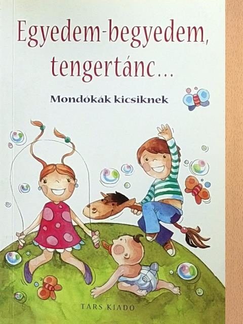 Egyedem-begyedem, tengertánc... [antikvár]