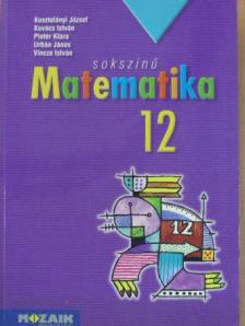 Kosztolányi József - Sokszínű matematika 12. [antikvár]
