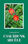 Busse P. Elmar - Családunk arcéle [eKönyv: epub, mobi]