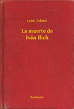Tolstoi León - La muerte de Iván Ilich [eKönyv: epub, mobi]