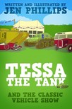 Jen Phillips Jen Phillips, - Tessa the Tank and the Classic Vehicle Show [eKönyv: epub, mobi]