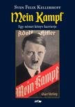 Kellerhoff, Sven Felix - Mein Kampf - Egy német könyv karrierje
