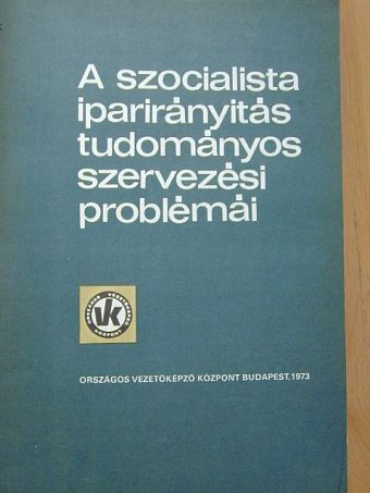 A. A. Dikareva - A szocialista iparirányítás tudományos szervezési problémái 2. [antikvár]