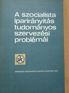 A. A. Dikareva - A szocialista iparirányítás tudományos szervezési problémái 2. [antikvár]