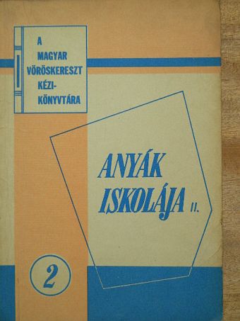 Dr. Kibédy Flóra - Anyák iskolája II. [antikvár]