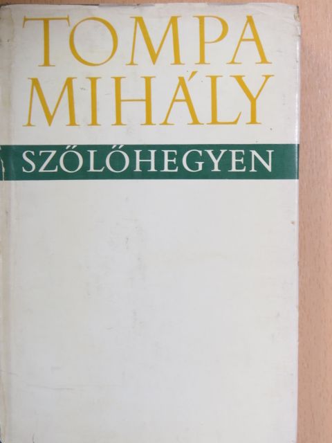Tompa Mihály - Szőlőhegyen [antikvár]