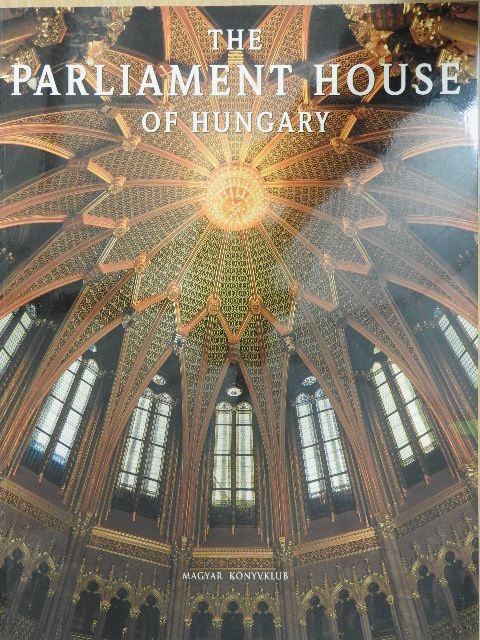 József Sisa - The Parliament House of Hungary [antikvár]