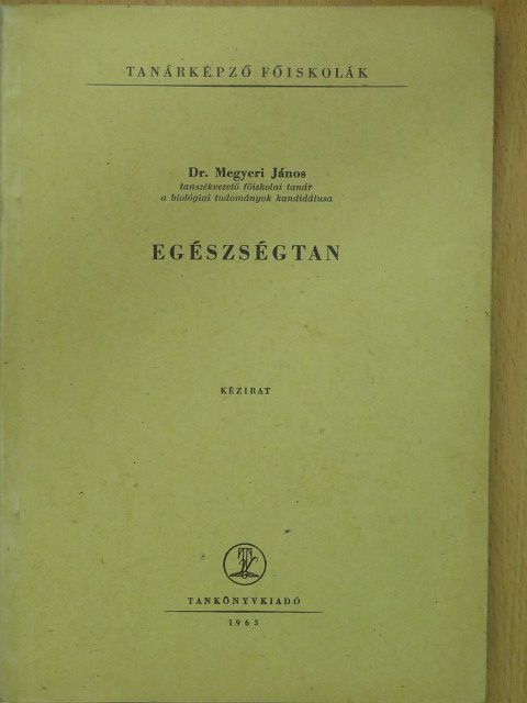 Dr. Megyeri János - Egészségtan [antikvár]