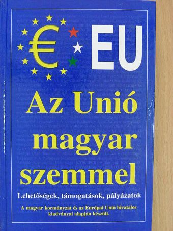 Csiffáry Tamás - Az Unió magyar szemmel [antikvár]