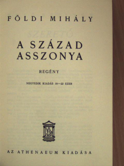 Földi Mihály - A század asszonya [antikvár]