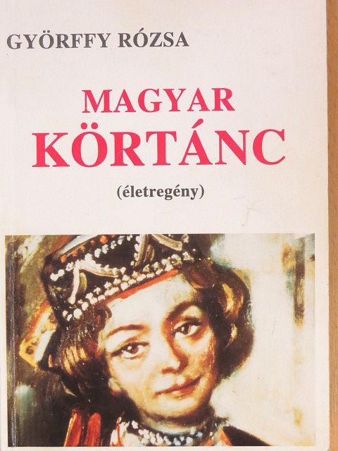 Györffy Rózsa - Magyar körtánc [antikvár]