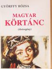 Györffy Rózsa - Magyar körtánc [antikvár]