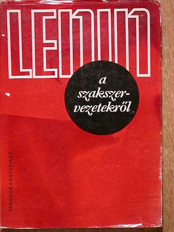 Lenin - Lenin a szakszervezetekről [antikvár]