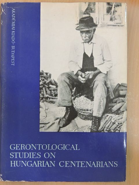 Dezső Gy. - Gerontological Studies on Hungarian Centenarians [antikvár]