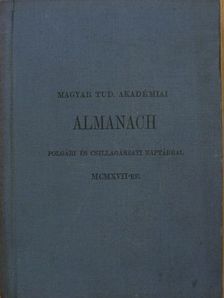Magyar Tud. Akadémiai Almanach polgári és csillagászati naptárral MCMXVII-re/A Magyar Tudományos Akadémia alapszabályai és ügyrendje [antikvár]