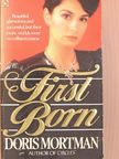 Doris Mortman - First Born [antikvár]