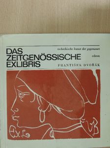 Frantisek Dvorák - Das Zeitgenössische Exlibris [antikvár]
