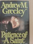 Andrew M. Greeley - Patience of a Saint [antikvár]